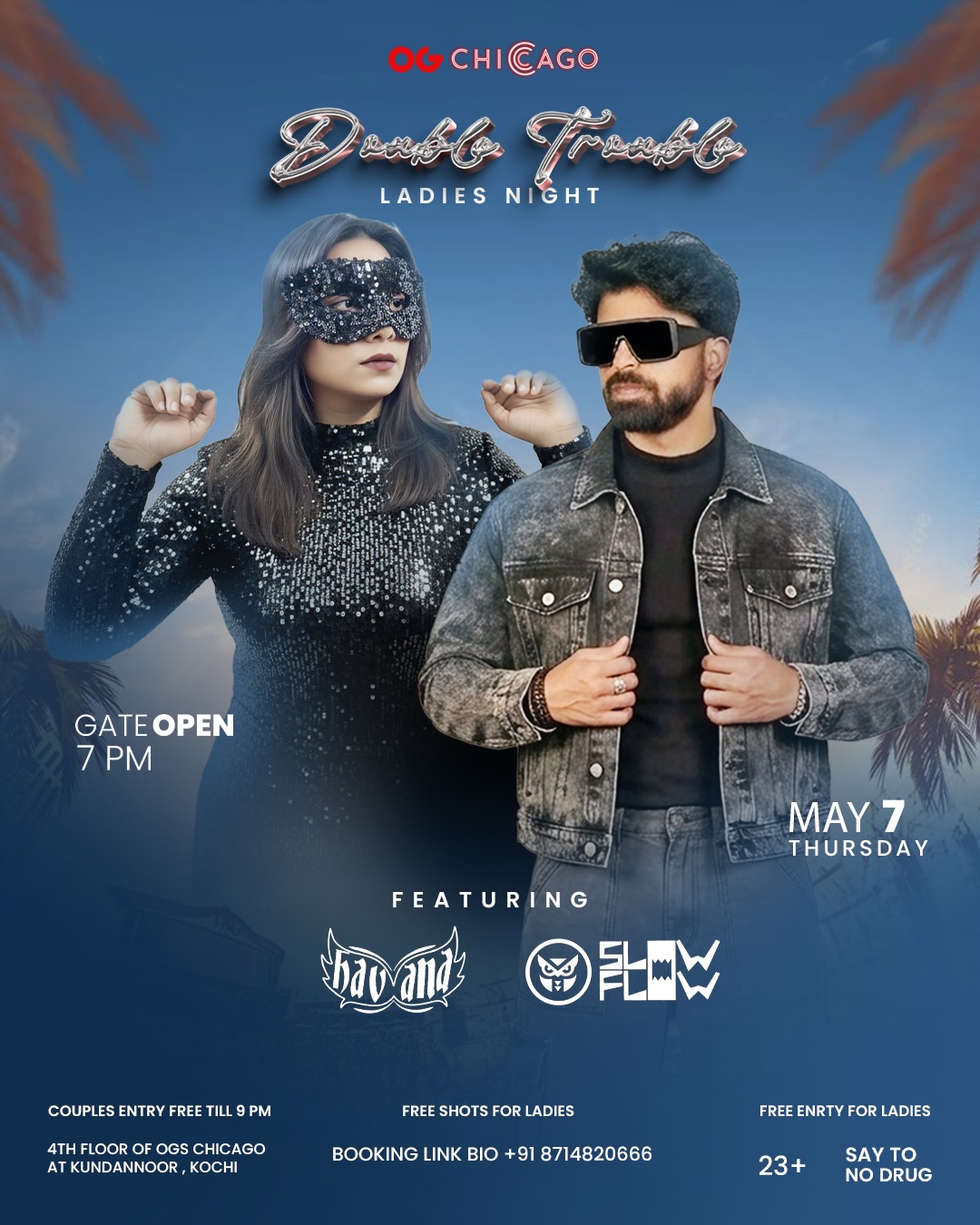 Double Trouble Ladies Night Ft. DJ Havana & DJ Slow Flow | OG’s Chicago, Kundannoor, Kochi