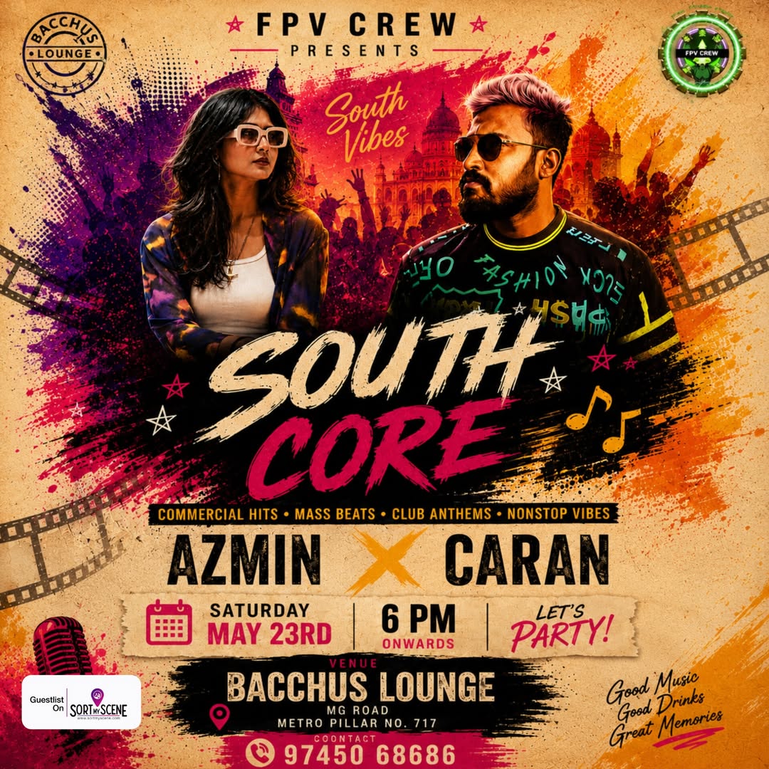 South Core Party Night Featuring AZMIN x CARAN | Bacchus Lounge, Polakulath Regency, MG Road, Kochi