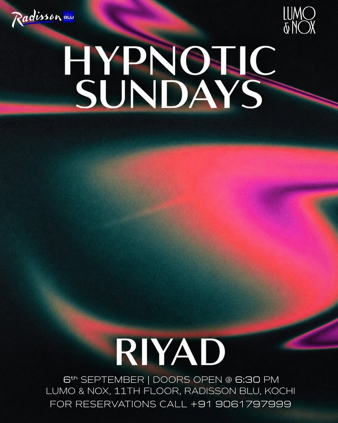 Hypnotic Sundays by Riyad | Lumo & Nox, Radisson Blu, Kochi