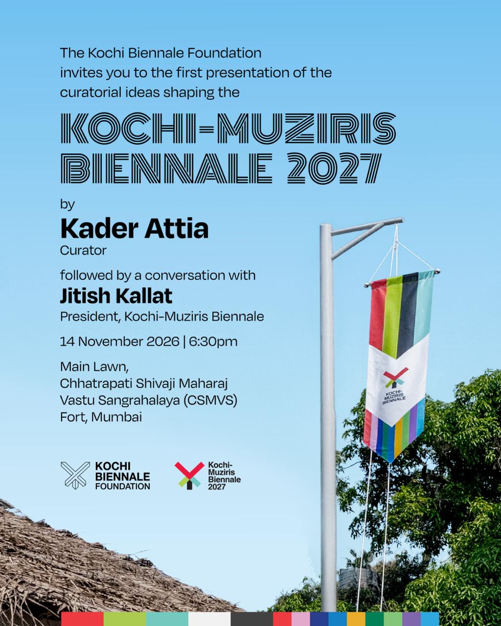 Kochi-Muziris Biennale 2027 Curatorial Presentation by Kader Attia | Chhatrapati Shivaji Maharaj Vastu Sangrahalaya (CSMVS), Fort, Mumbai