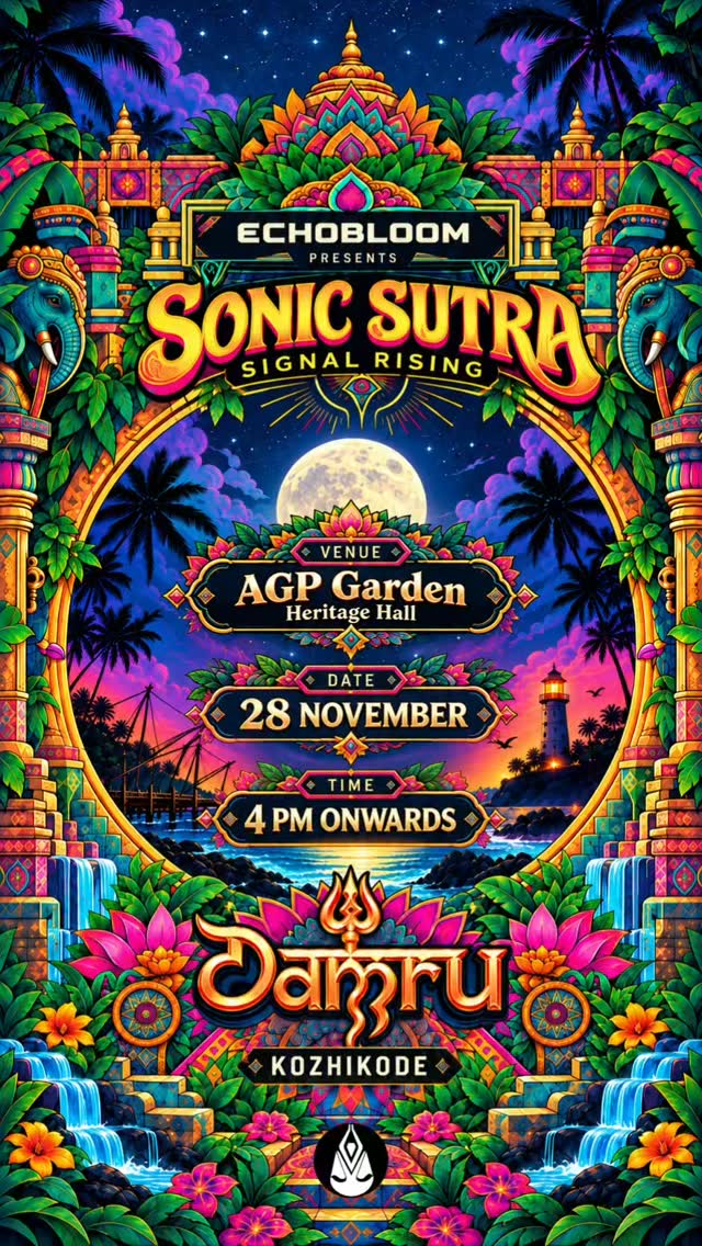 Sonic Sutra Signal Rising by DAMRU | AGP Garden Heritage Hall, Kozhikode